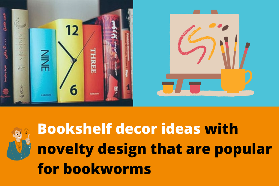 Bookshelf decor ideas with novelty design that are popular for bookworms